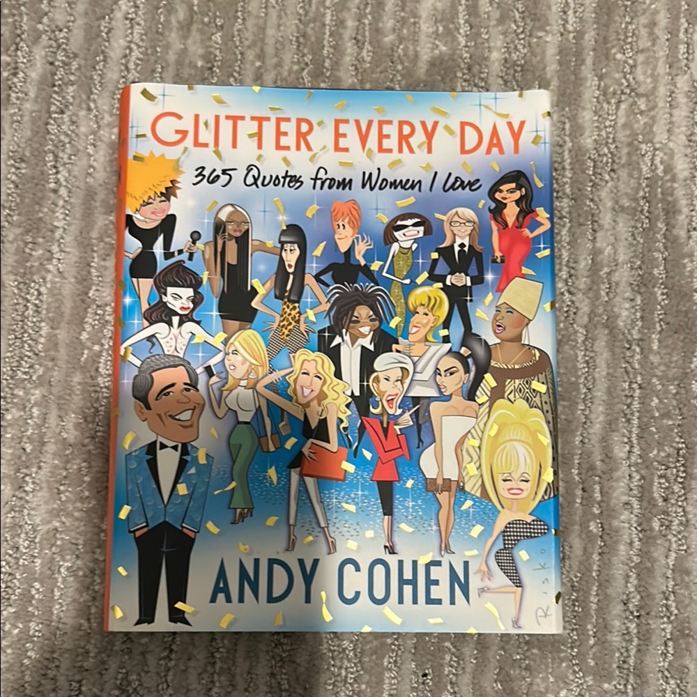 Glitter Every Day Illustrated Book by Andy Cohen